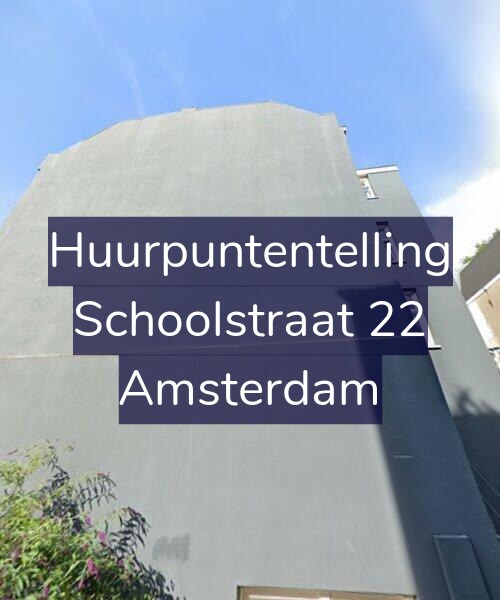 Foto gevel Huurpuntentelling voor Schoolstraat 22, Amsterdam