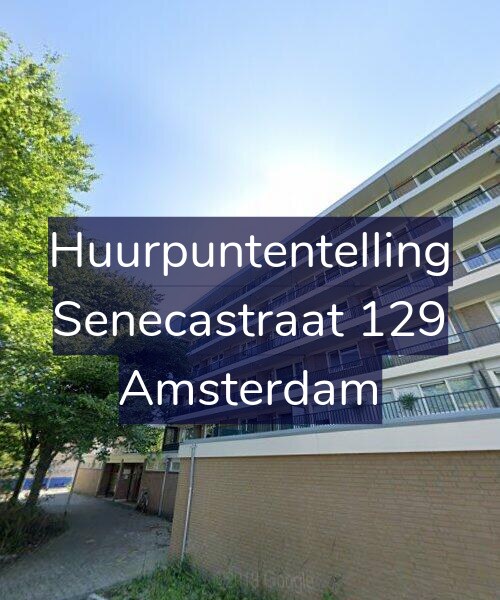 Foto gevel Huurpuntentelling voor Senecastraat 129, Amsterdam
