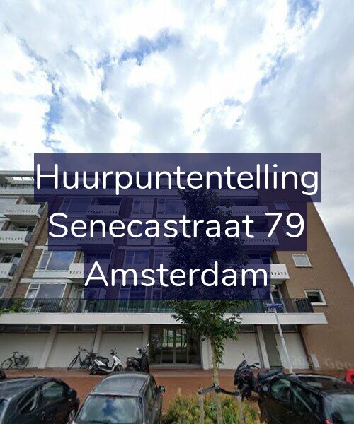 Foto gevel Huurpuntentelling voor Senecastraat 79, Amsterdam