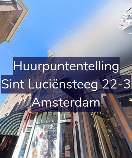 Foto gevel Huurpuntentelling voor Sint Luciënsteeg 22-3, Amsterdam