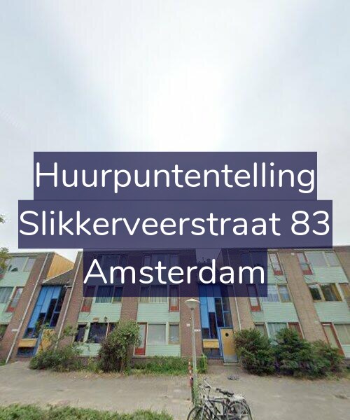 Foto gevel Huurpuntentelling voor Slikkerveerstraat 83, Amsterdam