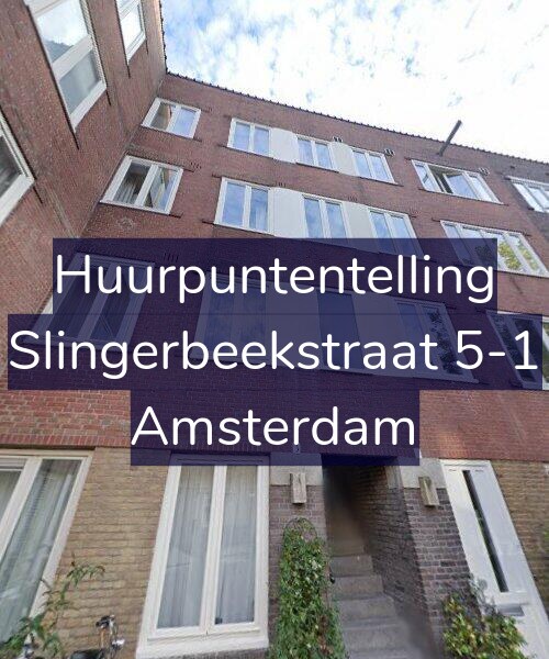 Foto gevel Huurpuntentelling voor Slingerbeekstraat 5-1, Amsterdam
