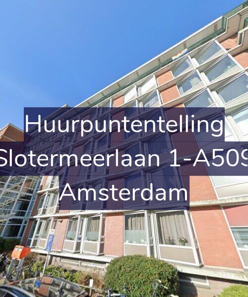 Foto gevel Huurpuntentelling voor Slotermeerlaan 1-A509, Amsterdam