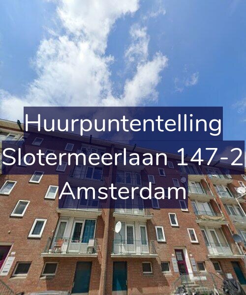Foto gevel Huurpuntentelling voor Slotermeerlaan 147-2, Amsterdam