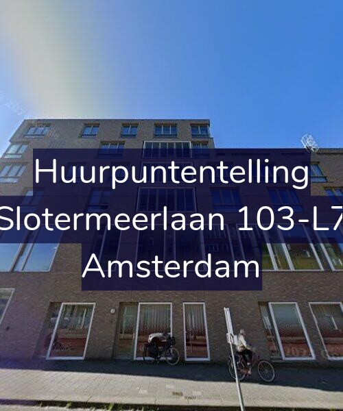 Foto gevel Huurpuntentelling voor Slotermeerlaan 103-L7, Amsterdam