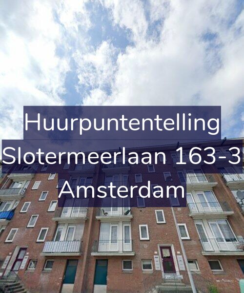 Foto gevel Huurpuntentelling voor Slotermeerlaan 163-3, Amsterdam