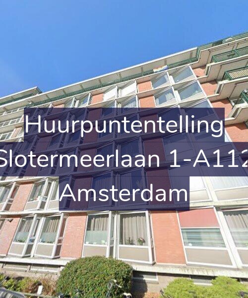 Foto gevel Huurpuntentelling voor Slotermeerlaan 1-A112, Amsterdam