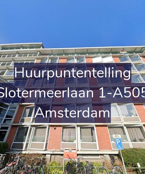 Foto gevel Huurpuntentelling voor Slotermeerlaan 1-A505, Amsterdam