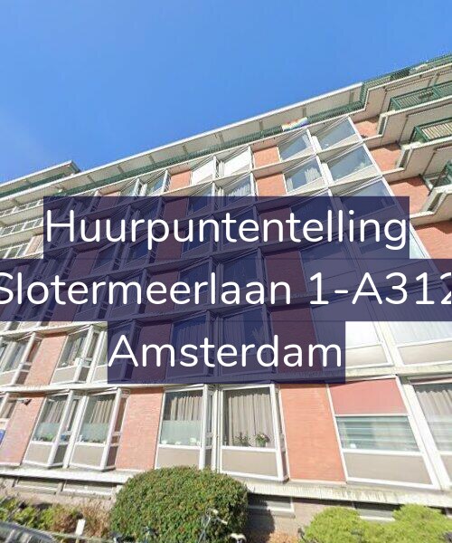 Foto gevel Huurpuntentelling voor Slotermeerlaan 1-A312, Amsterdam