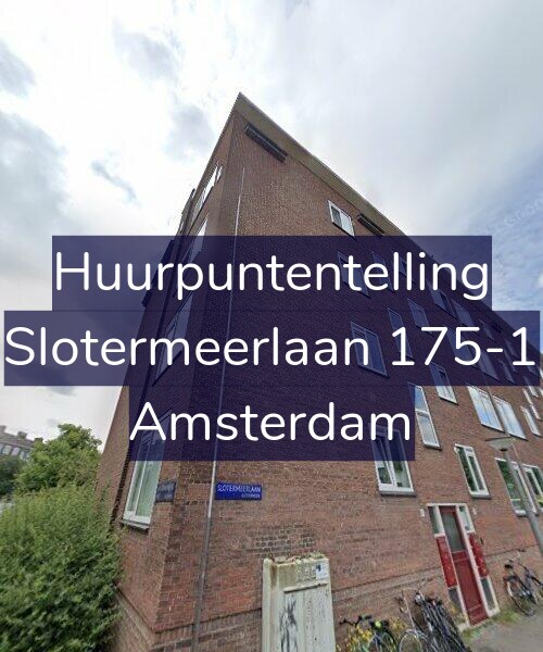 Foto gevel Huurpuntentelling voor Slotermeerlaan 175-1, Amsterdam