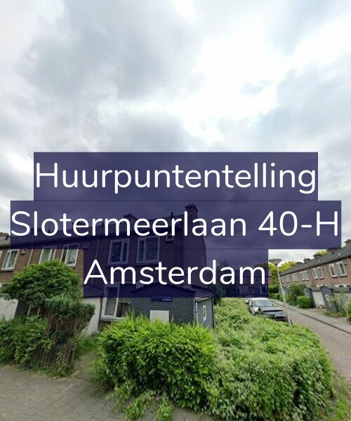 Foto gevel Huurpuntentelling voor Slotermeerlaan 40-H, Amsterdam
