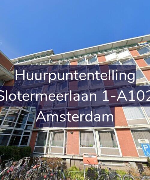 Foto gevel Huurpuntentelling voor Slotermeerlaan 1-A102, Amsterdam