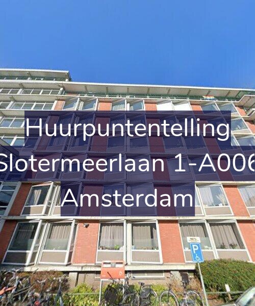 Foto gevel Huurpuntentelling voor Slotermeerlaan 1-A006, Amsterdam