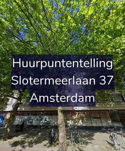 Foto gevel Huurpuntentelling voor Slotermeerlaan 37, Amsterdam