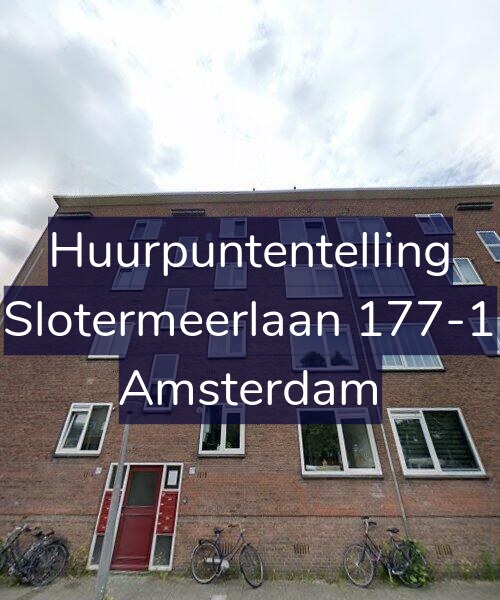 Foto gevel Huurpuntentelling voor Slotermeerlaan 177-1, Amsterdam