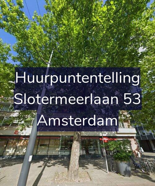 Foto gevel Huurpuntentelling voor Slotermeerlaan 53, Amsterdam