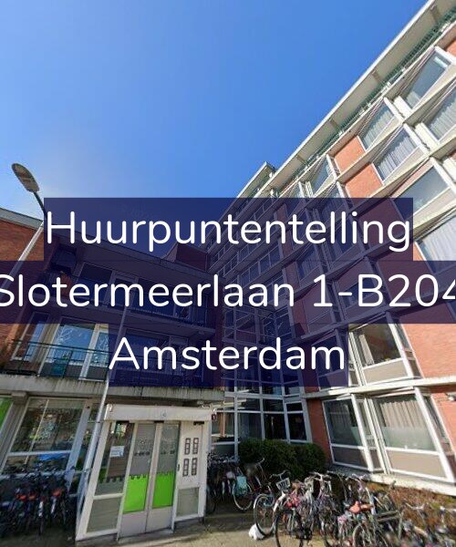 Foto gevel Huurpuntentelling voor Slotermeerlaan 1-B204, Amsterdam