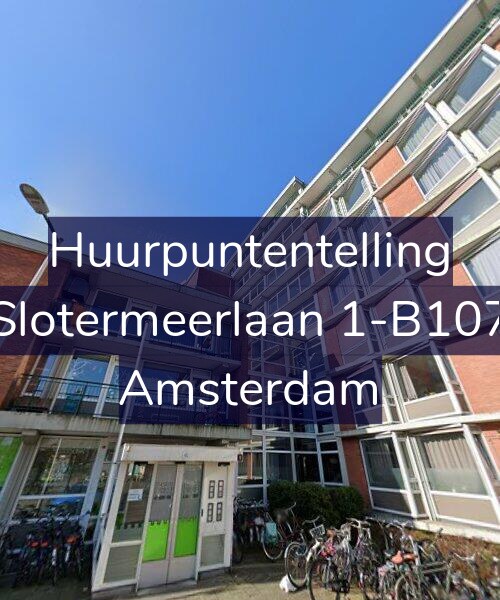 Foto gevel Huurpuntentelling voor Slotermeerlaan 1-B107, Amsterdam