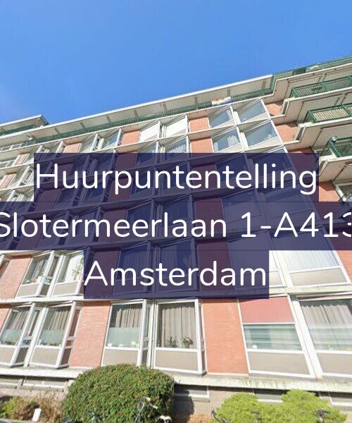 Foto gevel Huurpuntentelling voor Slotermeerlaan 1-A413, Amsterdam