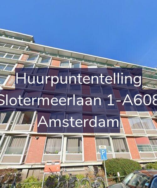 Foto gevel Huurpuntentelling voor Slotermeerlaan 1-A608, Amsterdam