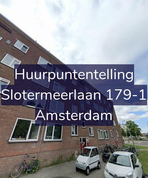 Foto gevel Huurpuntentelling voor Slotermeerlaan 179-1, Amsterdam