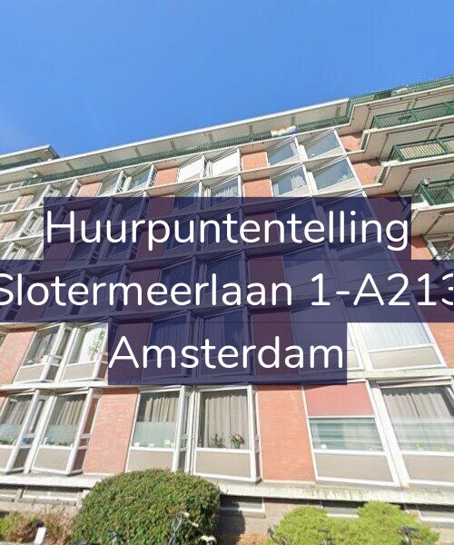 Foto gevel Huurpuntentelling voor Slotermeerlaan 1-A213, Amsterdam