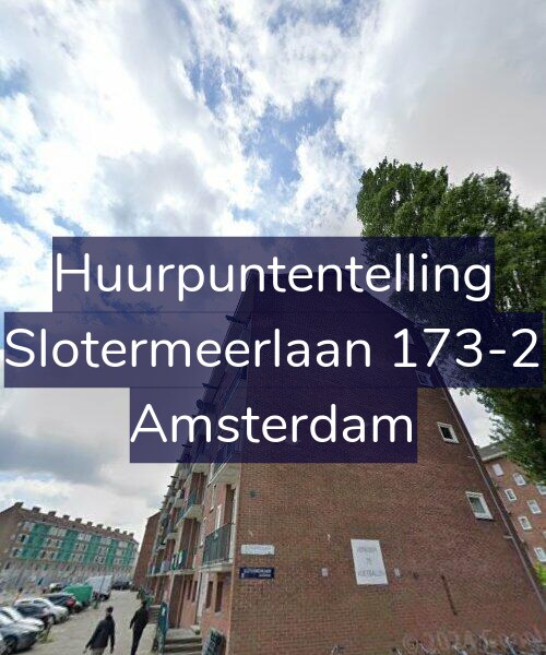 Foto gevel Huurpuntentelling voor Slotermeerlaan 173-2, Amsterdam