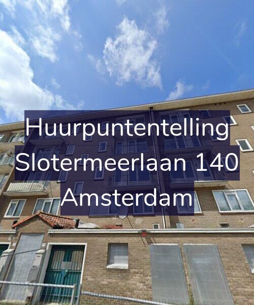 Foto gevel Huurpuntentelling voor Slotermeerlaan 140, Amsterdam