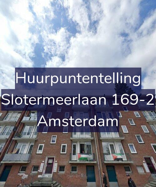 Foto gevel Huurpuntentelling voor Slotermeerlaan 169-2, Amsterdam