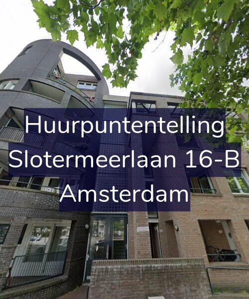 Foto gevel Huurpuntentelling voor Slotermeerlaan 16-B, Amsterdam