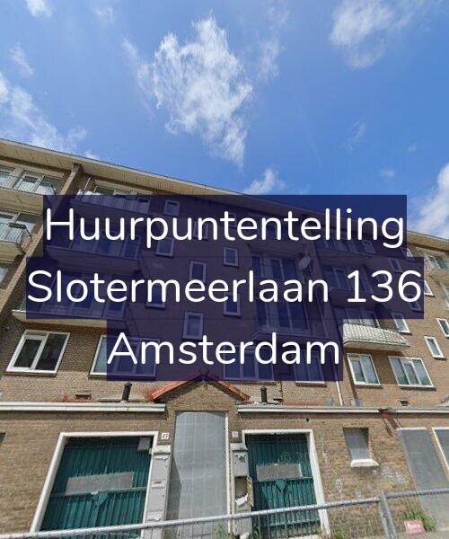 Foto gevel Huurpuntentelling voor Slotermeerlaan 136, Amsterdam