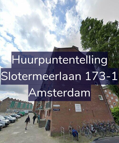 Foto gevel Huurpuntentelling voor Slotermeerlaan 173-1, Amsterdam