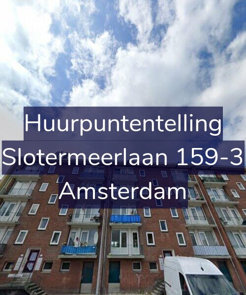 Foto gevel Huurpuntentelling voor Slotermeerlaan 159-3, Amsterdam
