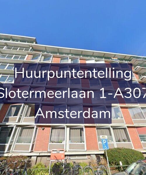 Foto gevel Huurpuntentelling voor Slotermeerlaan 1-A307, Amsterdam