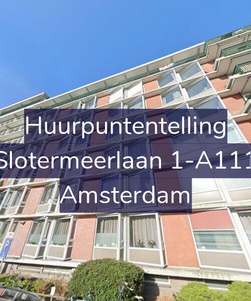 Foto gevel Huurpuntentelling voor Slotermeerlaan 1-A111, Amsterdam