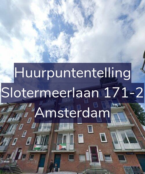 Foto gevel Huurpuntentelling voor Slotermeerlaan 171-2, Amsterdam