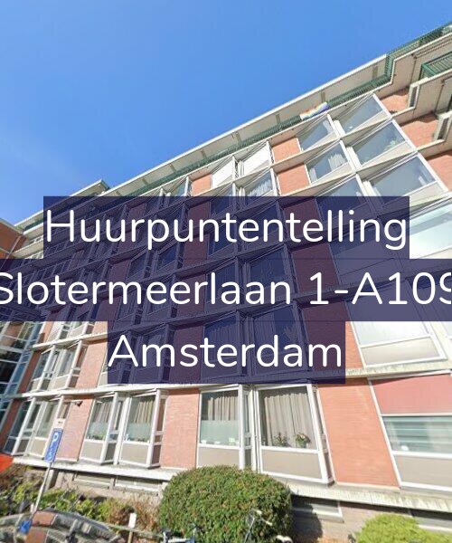 Foto gevel Huurpuntentelling voor Slotermeerlaan 1-A109, Amsterdam