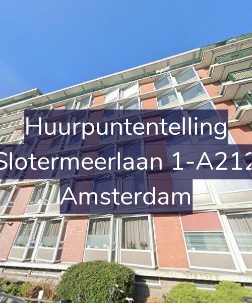 Foto gevel Huurpuntentelling voor Slotermeerlaan 1-A212, Amsterdam