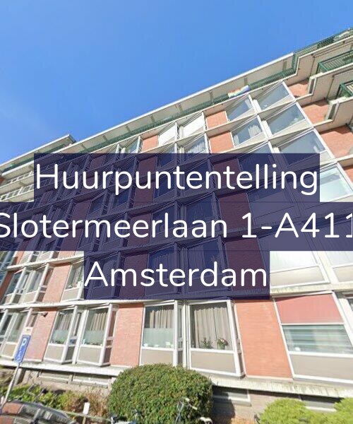 Foto gevel Huurpuntentelling voor Slotermeerlaan 1-A411, Amsterdam