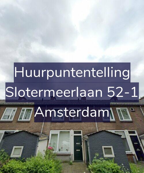 Foto gevel Huurpuntentelling voor Slotermeerlaan 52-1, Amsterdam