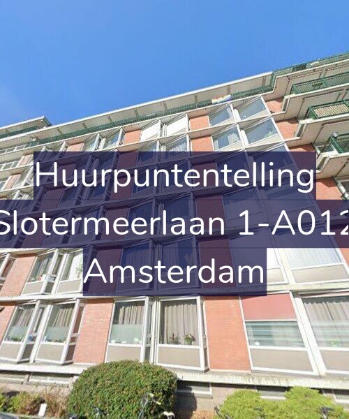 Foto gevel Huurpuntentelling voor Slotermeerlaan 1-A012, Amsterdam
