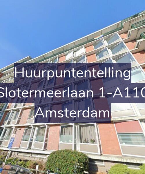 Foto gevel Huurpuntentelling voor Slotermeerlaan 1-A110, Amsterdam