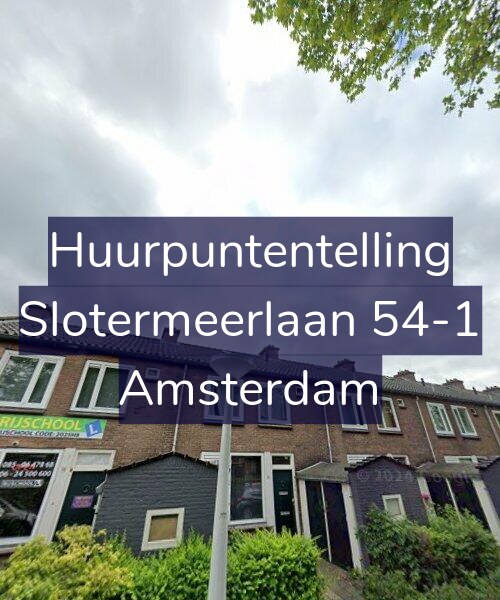Foto gevel Huurpuntentelling voor Slotermeerlaan 54-1, Amsterdam