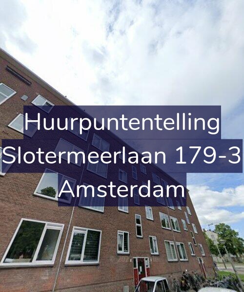Foto gevel Huurpuntentelling voor Slotermeerlaan 179-3, Amsterdam