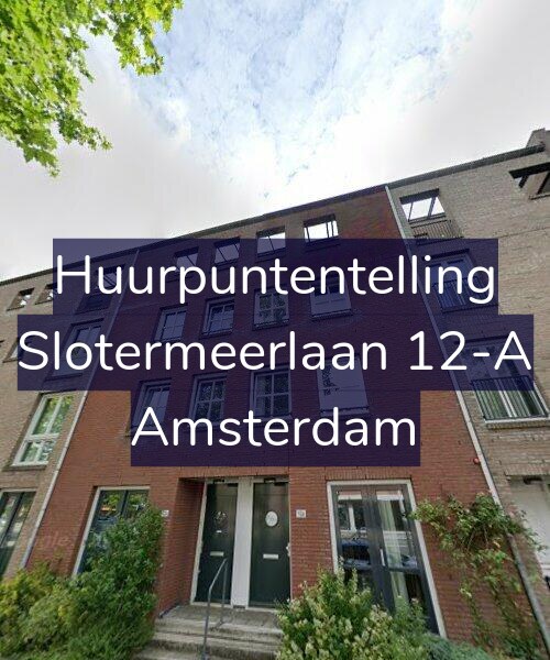 Foto gevel Huurpuntentelling voor Slotermeerlaan 12-A, Amsterdam