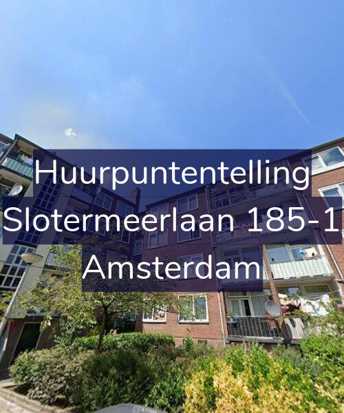 Foto gevel Huurpuntentelling voor Slotermeerlaan 185-1, Amsterdam