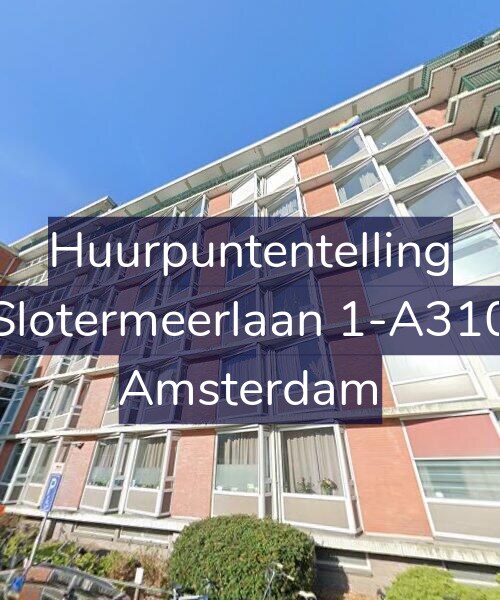 Foto gevel Huurpuntentelling voor Slotermeerlaan 1-A310, Amsterdam