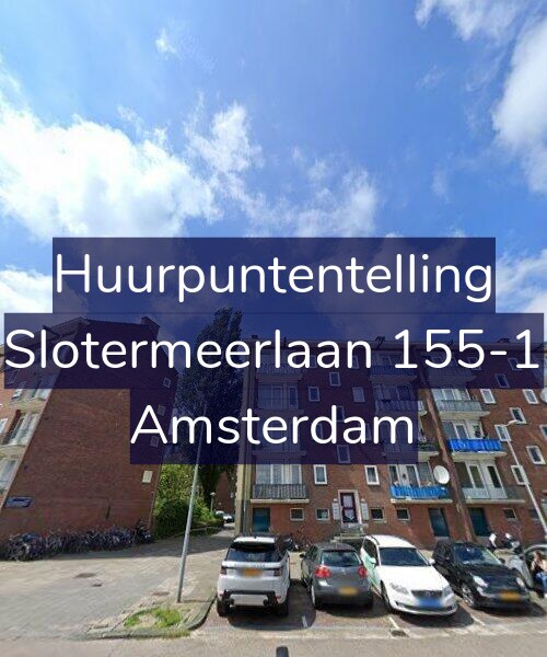 Foto gevel Huurpuntentelling voor Slotermeerlaan 155-1, Amsterdam