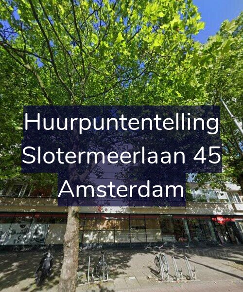 Foto gevel Huurpuntentelling voor Slotermeerlaan 45, Amsterdam