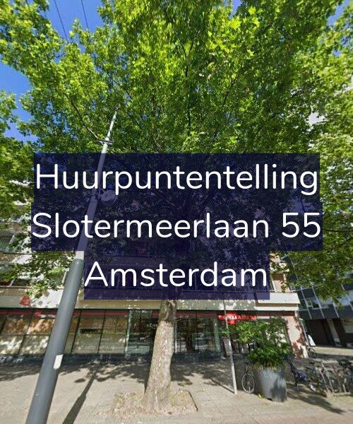 Foto gevel Huurpuntentelling voor Slotermeerlaan 55, Amsterdam